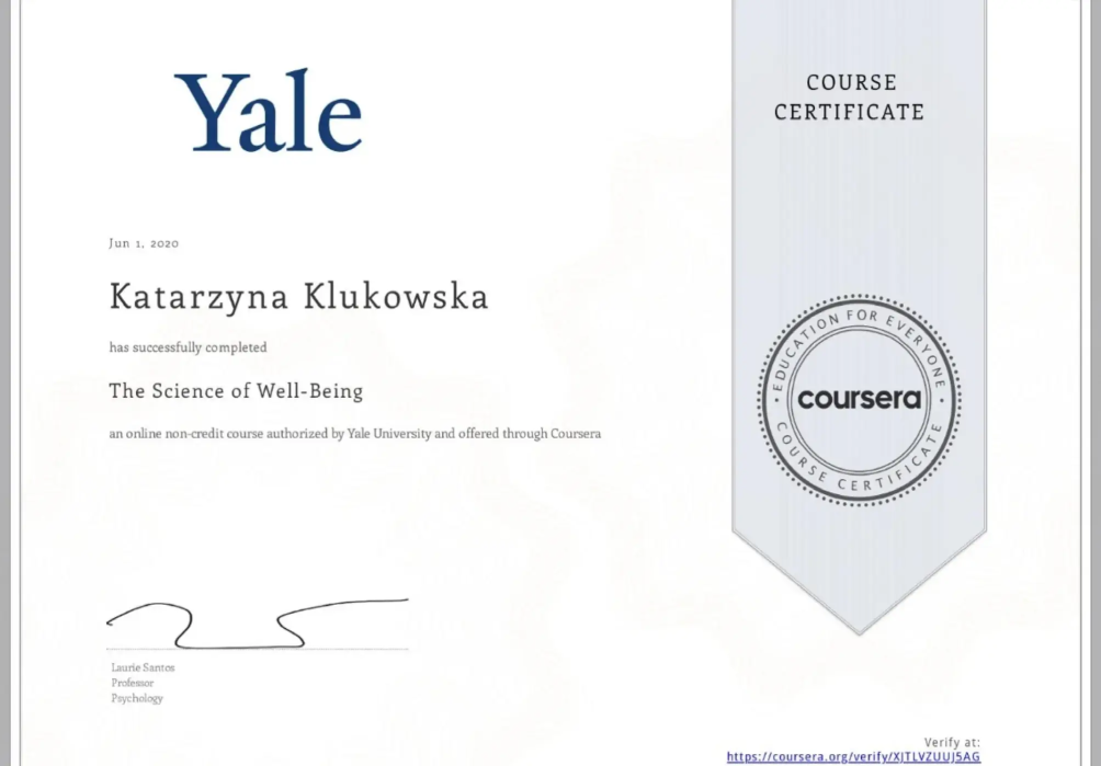 Certyfikat Yale University (Coursera): The Science of Well-Being, 2020 – Katarzyna Klukowska